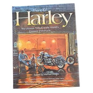 This Old Harley: The Ultimate‎ Tribute to the World's Greatest Motorcycle